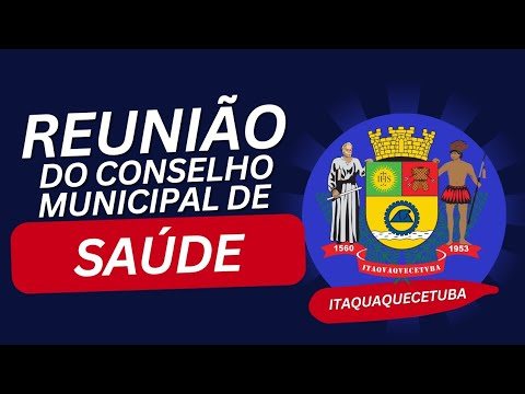 Reunião do Conselho Municipal de Saúde - Maio de 2025